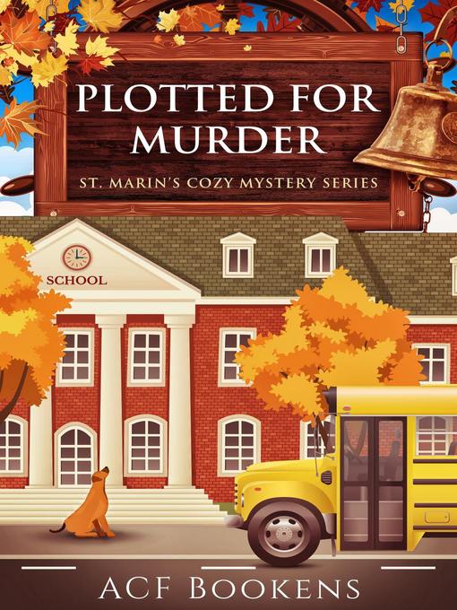Title details for Plotted For Murder by ACF Bookens - Available